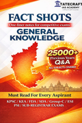 Fact Shots – General Knowledge One-Liner Notes for Competitive Exams (KPSC / KEA / FDA / SDA / Group-C / PSI / ESI / Sub-Registrar) |
